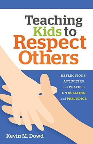 Stock image for Teaching Kids to Respect Others: Reflections, Activities & Prayers on Bullying and Prejudice for sale by Irish Booksellers