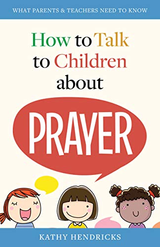 Beispielbild fr How to Talk to Children about Prayer zum Verkauf von Better World Books Ltd