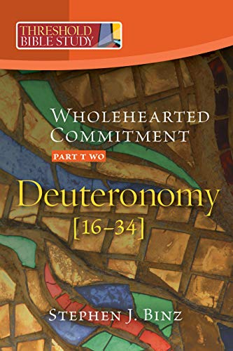 Beispielbild fr Wholehearted Commitment: Deuteronomy: Part 2 [16-34] (Threshold Bible Study) zum Verkauf von Buchpark