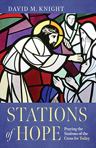 Beispielbild fr Stations of Hope: Praying the Stations of the Cross for Today zum Verkauf von GF Books, Inc.