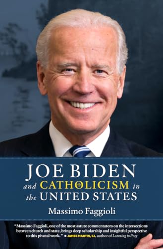 Stock image for Joe Biden and Catholicism in the United States for sale by ThriftBooks-Dallas