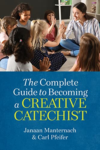 Stock image for The Complete Guide to Becoming a Creative Catechist for sale by medimops