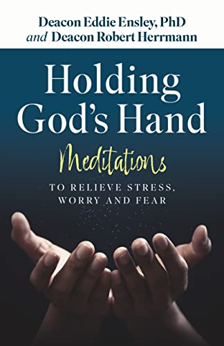 Beispielbild fr Holding God's Hand: Meditations to Relieve Stress, Worry and Fear zum Verkauf von PBShop.store US