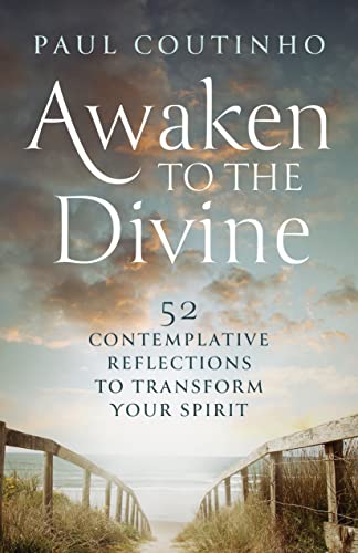 Beispielbild fr Awaken to the Divine: 52 Contemplative Reflections to Transform Your Spirit zum Verkauf von ThriftBooks-Dallas