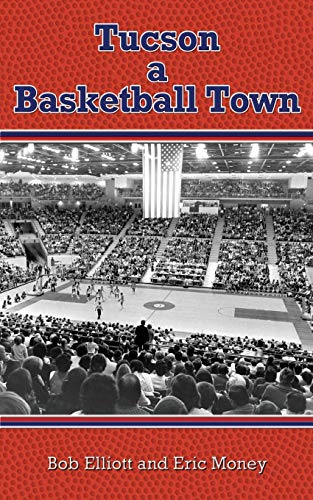 Beispielbild fr Tucson a Basketball Town zum Verkauf von ThriftBooks-Dallas