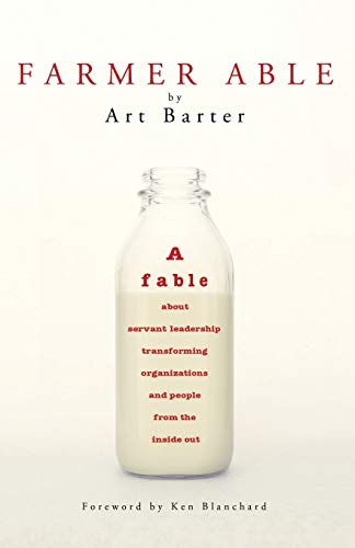 9781627872355: Farmer Able: A fable about servant leadership transforming organizations and people from the inside out
