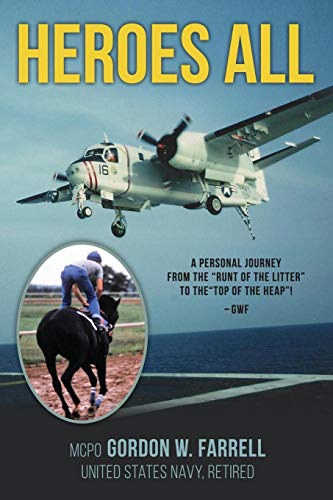 9781627875547: Heroes All: A Personal Journey from the Runt of the Litter to the Top of the Heap