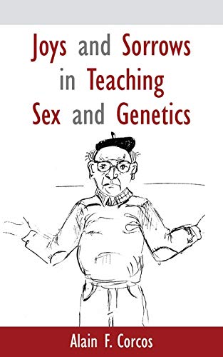 Imagen de archivo de Joys and Sorrows in Teaching Sex and Genetics a la venta por Lucky's Textbooks