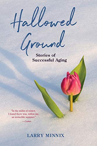 Beispielbild fr Hallowed Ground: Stories of Successful Aging zum Verkauf von SecondSale