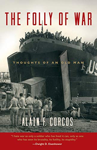 Imagen de archivo de The Folly of War Thoughts of an Old Man a la venta por Ann Open Book