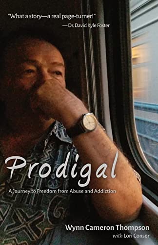 Stock image for Prodigal : A Journey to Freedom from Abuse and Addiction for sale by Better World Books: West