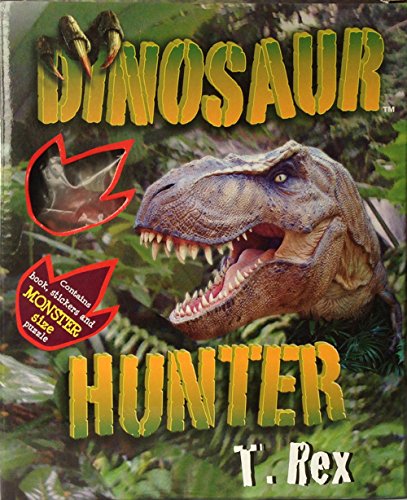 9781627950312: Dinosaur Hunter: T. Rex