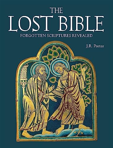 Stock image for The Lost Bible: Forgotten Scriptures Revealed for sale by HPB-Blue