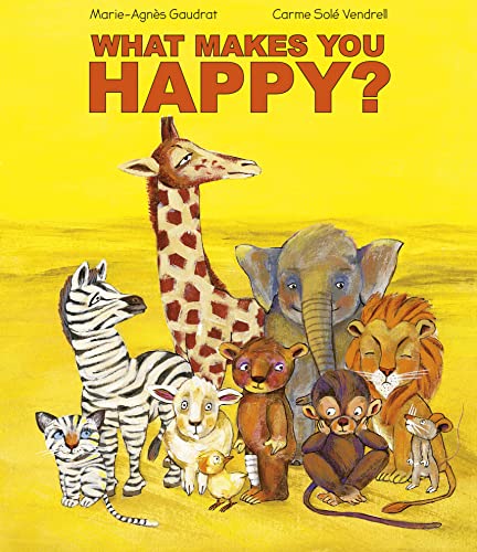 Stock image for What Makes You Happy for sale by Better World Books