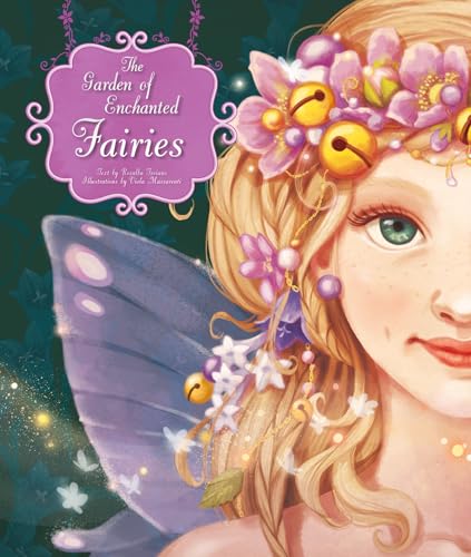 Beispielbild fr The Garden of Enchanted Fairies zum Verkauf von Better World Books