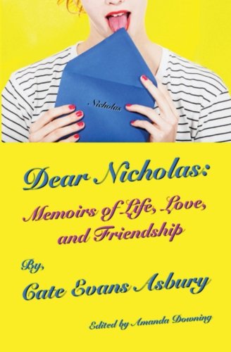 Beispielbild fr Dear Nicholas: Memoirs of Life, Love, and Friendship zum Verkauf von Revaluation Books