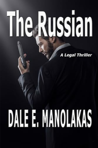 Beispielbild fr The Russian: A Legal Thriller (Sophia Christopoulos Legal Thriller Series) zum Verkauf von Books Unplugged