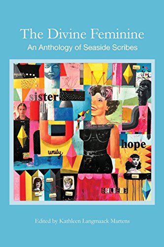 9781628061284: The Divine Feminine: An Anthology of Seaside Scribes