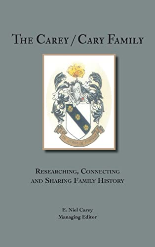 Beispielbild fr The Carey/Cary Family: Researching, Connecting and Sharing Family History zum Verkauf von Books From California