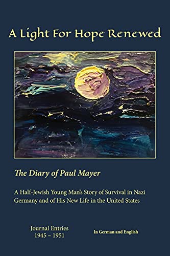 9781628062601: A Light For Hope Renewed: The Diary of Paul Mayer