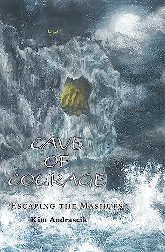 Stock image for Cave of Courage: Escaping the Mashups for sale by BooksRun