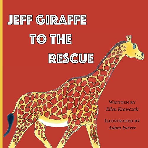 9781628063561: Jeff Giraffe to the Rescue