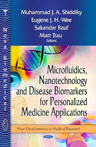 Stock image for Microfluidics, Nanotechnology & Disease Biomarkers for Personalized Medicine Applications for sale by Kennys Bookshop and Art Galleries Ltd.