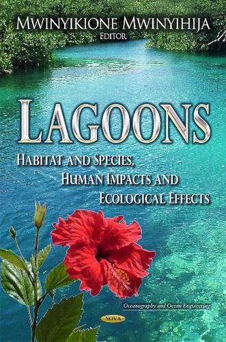 9781628080926: Lagoons: Habitat and Species, Human Impacts and Ecological Effects