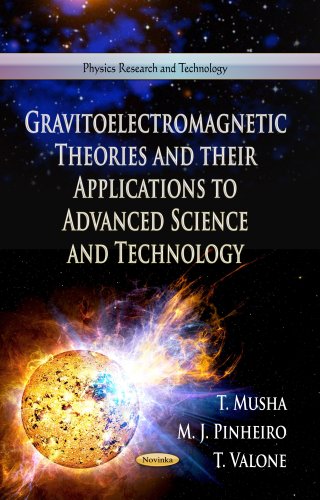 9781628082104: Gravitoelectromagnetic Theories & Their Applications to Advanced Science & Technology (Physica Research and Technology)