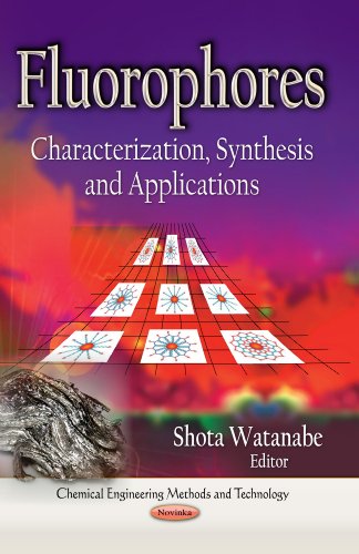 9781628082685: Fluorophores: Characterization, Synthesis & Applications (Chemical Engineering Methods and Technology)