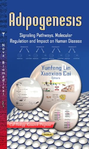 Imagen de archivo de ADIPOGENESIS SIGNALING PATHW.: Signaling Pathways, Molecular Regulation & Impact on Human Disease (Cell Biology Research Progress) a la venta por WorldofBooks