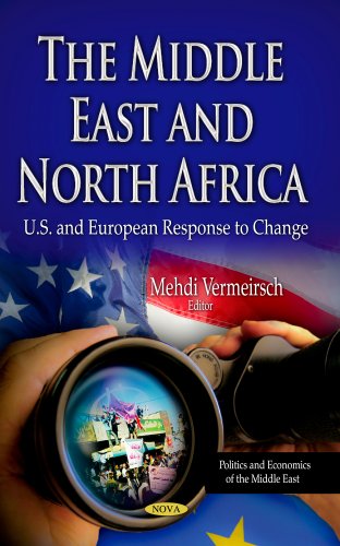 9781628089196: Middle East & North Africa: U.S. & European Response to Change (Politics and Economics of the Middle East: African Political, Economic, and Security Issues)