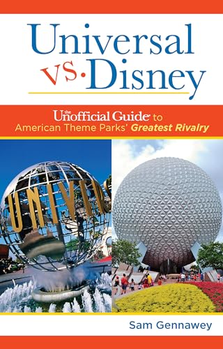 9781628090147: Universal versus Disney: The Unofficial Guide to American Theme Parks' Greatest Rivalry [Idioma Ingls] (Unofficial Guides)