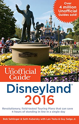 Beispielbild fr The Unofficial Guide to Disneyland 2016 (Unofficial Guides) zum Verkauf von SecondSale
