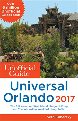 9781628090628: The Unofficial Guide to Universal Orlando 2017 (The Unofficial Guides)