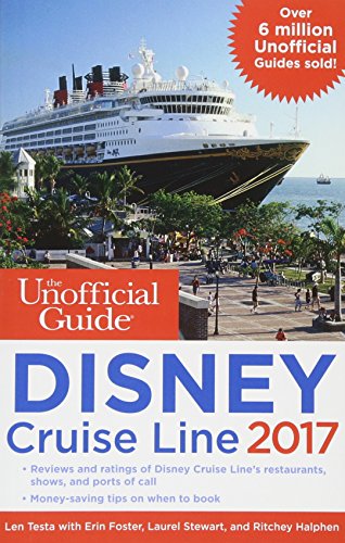 9781628090642: The Unofficial Guide to Disney Cruise Line 2017 (The Unofficial Guides)