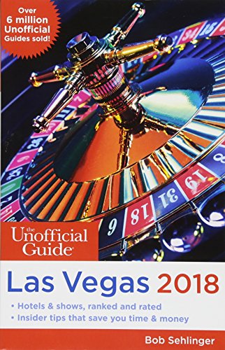 9781628090734: The Unofficial Guide to Las Vegas 2018 (The Unofficial Guides)