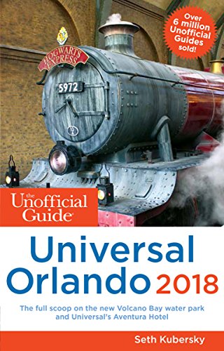 9781628090772: The Unofficial Guide to Universal Orlando 2018 (The Unofficial Guides)
