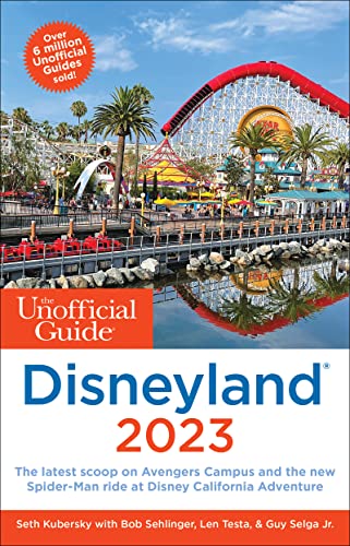9781628091335: The Unofficial Guide to Disneyland(California) 2023 Save Time in Line, Score a Spot on the Newest Rides, and Get the Most for Your Money (Unofficial Guides)