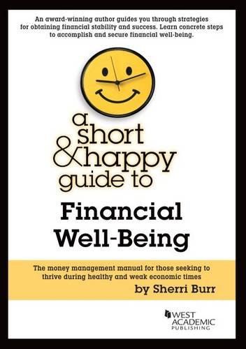 Stock image for A Short & Happy Guide to Financial Well-Being (Short & Happy Guides) for sale by Half Price Books Inc.