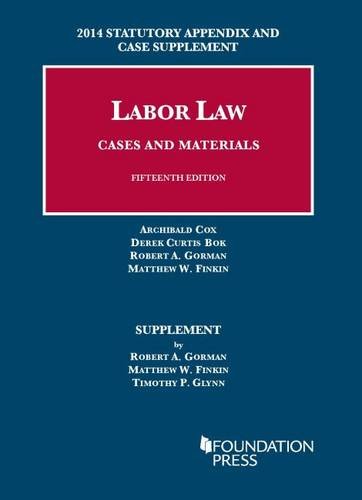 Beispielbild fr Labor Law, Cases and Materials, 15th, 2014 Statutory Appendix and Case Supplement zum Verkauf von Better World Books