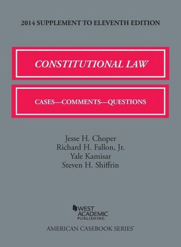 Stock image for Constitutional Law: Cases, Comments, and Questions, 11th, 2014 Supplement (American Casebook Series) for sale by The Book Spot