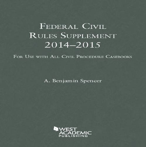 Beispielbild fr Federal Civil Rules Supplement, 2014-2015, for use with all Civil Procedure Casebooks (American Casebook Series) zum Verkauf von SecondSale
