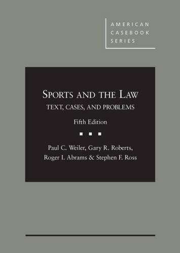 Beispielbild fr Sports and the Law: Text, Cases and Problems, 5th (American Casebook Series) zum Verkauf von SecondSale