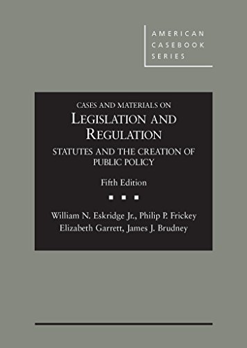 Stock image for Cases and Materials on Legislation and Regulation: Statutes and the Creation of Public Policy, 5th (American Casebook Series) for sale by SecondSale