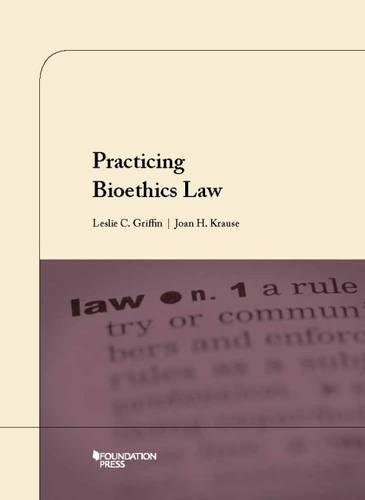 Imagen de archivo de Practicing Bioethics Law (University Casebook Series) a la venta por Big River Books