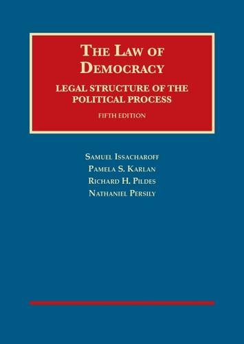 Stock image for The Law of Democracy: Legal Structure of the Political Process (University Casebook Series) for sale by Books Unplugged