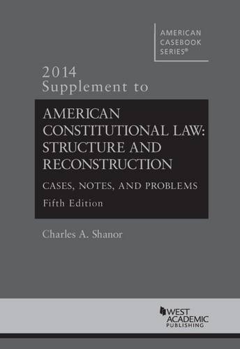 Beispielbild fr American Constitutional Law: Structure and Reconstruction 2014 Supplement (American Casebook Series) zum Verkauf von SecondSale