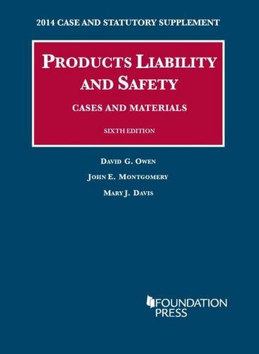 Beispielbild fr Products Liability and Safety, Cases and Materials: 2014 Case and Statutory Supplement (University Casebook Series) zum Verkauf von Irish Booksellers