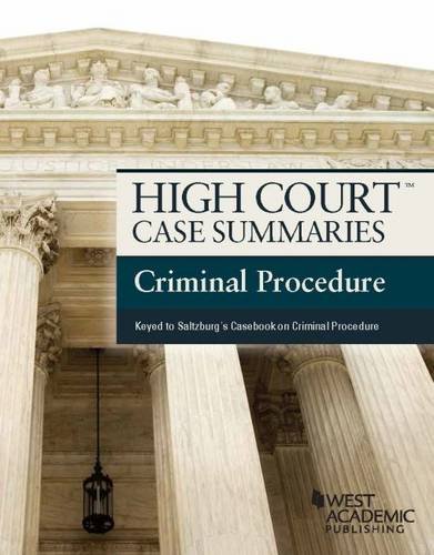 Stock image for High Court Case Summaries, Criminal Procedure (Keyed to Saltzburg) for sale by Textbooks_Source